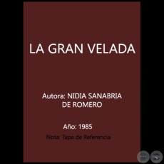 LA GRAN VELADA - Autora: NIDIA SANABRIA DE ROMERO - Año: 1985